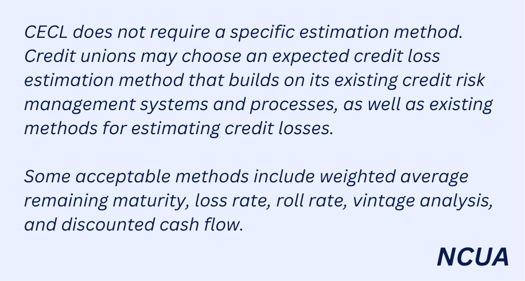 CECL does not require a specific estimation method.