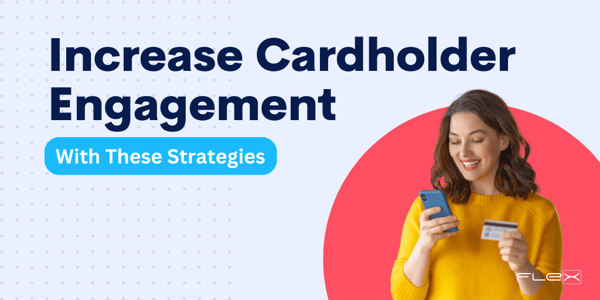 3 Strategies to Enhance Cardholder Engagement [+ Free Card eGuide]