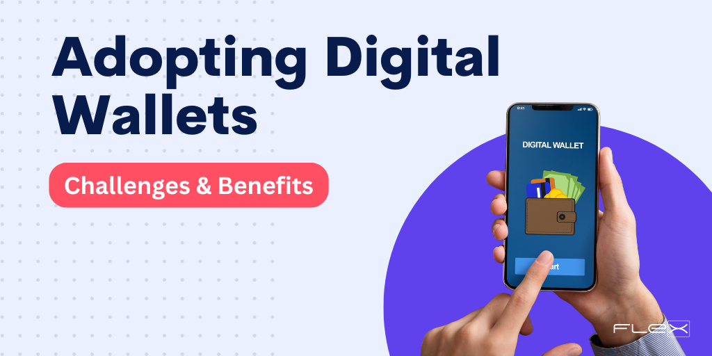 Adopting Digital Wallets 5 Challenges and Opportunities