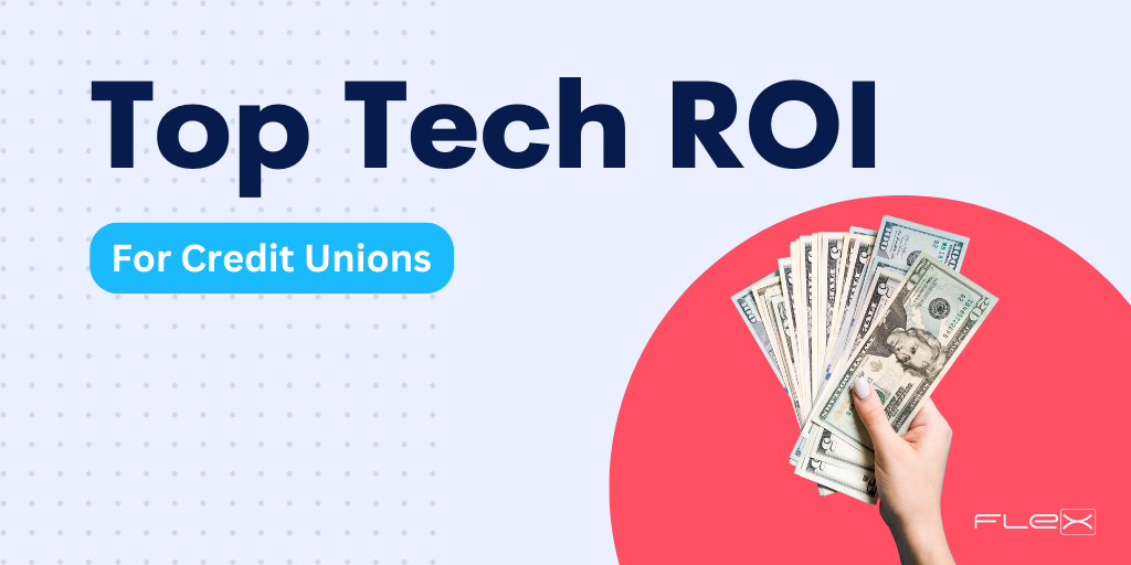 Discover the ROI for Credit Union Tech with the Best Returns