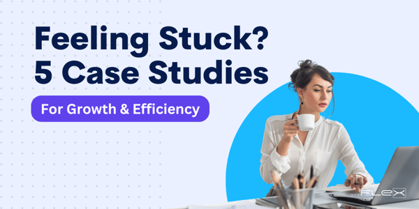 Feeling Stuck? 5 Case Studies for Growth, Efficiency, and Core Reviews
