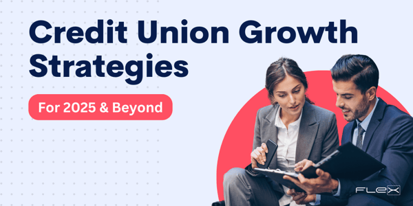 How to Grow Your Credit Union in 2025: Challenges & Strategies