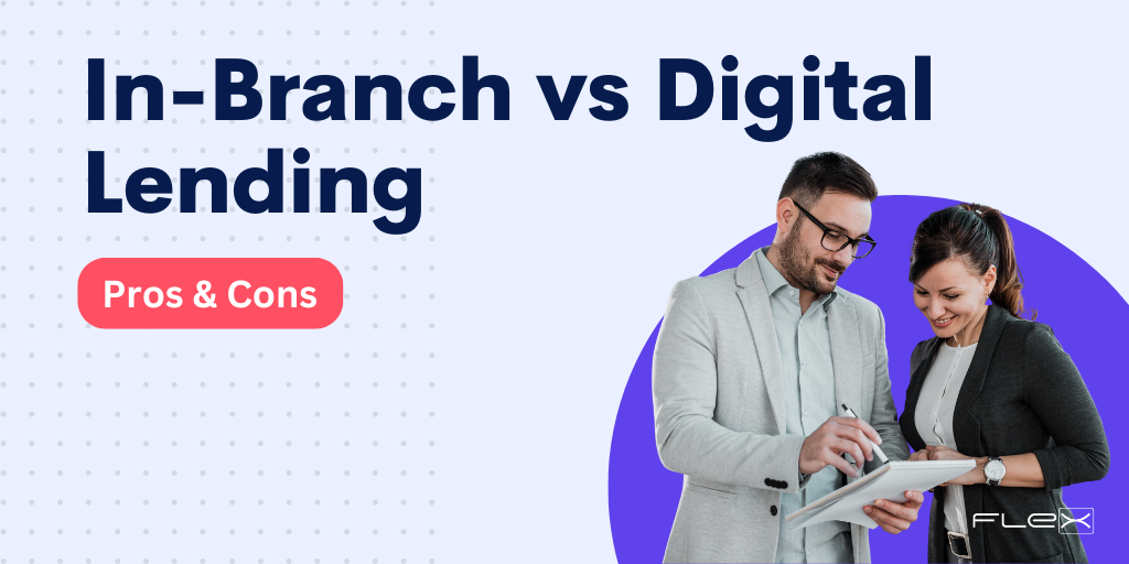 In-Branch vs Digital Lending Comparison, Benefits, and Balance