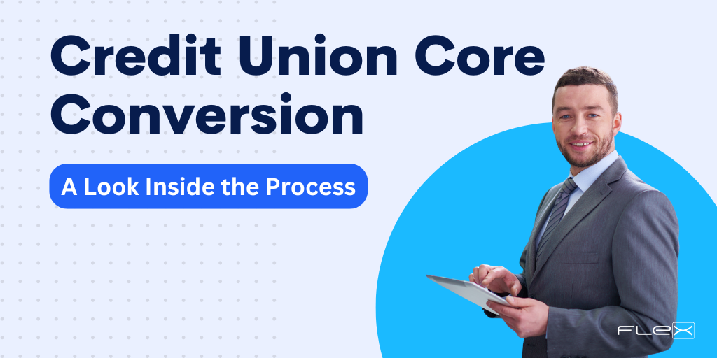 Inside the Credit Union Core Conversion Process