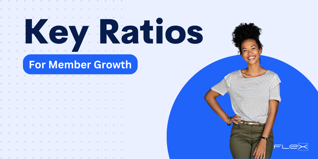 Skyrocket Member Growth by Improving These Key Ratios