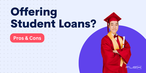 The Pros and Cons of Offering Student Loans