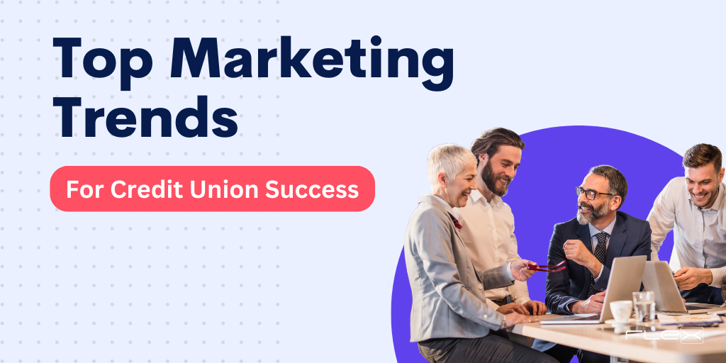 The Results are In 2023 Top Marketing Trends for Credit Unions