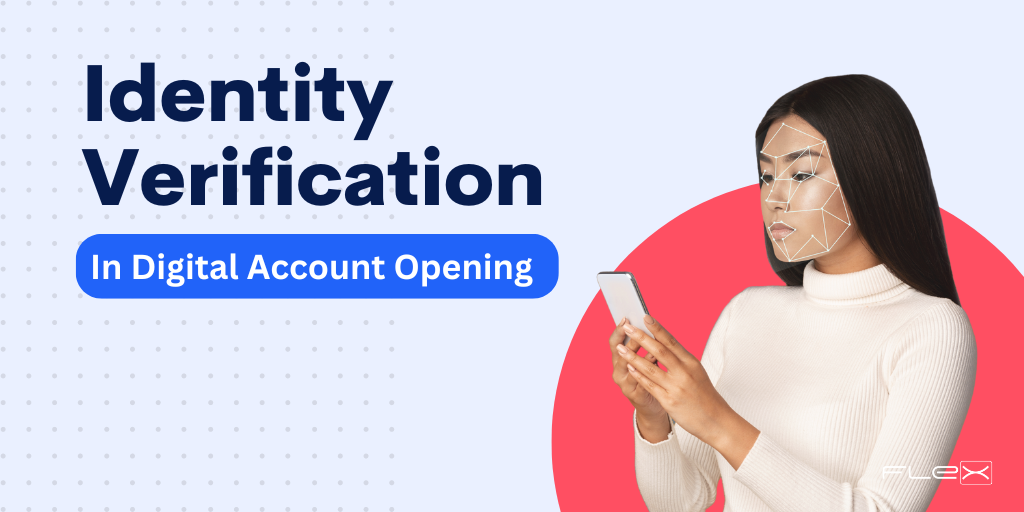 The Role of Identity Verification in Digital Account Opening
