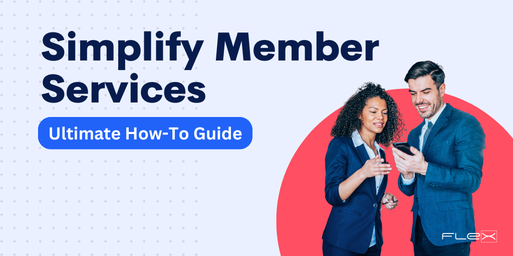 Ultimate Guide to Simplifying Your Member Services