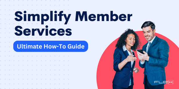 Ultimate How-To Guide for Simplifying Your Member Services