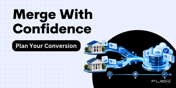 How to Plan a Credit Union Core Conversion During a Merger
