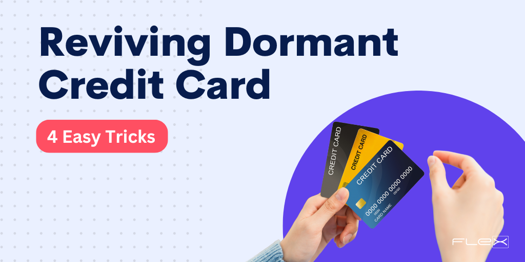 4 Tips to Reviving Dormant Credit Card Accounts