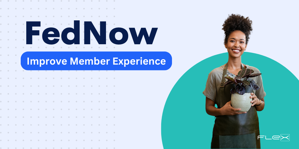 FedNow: The Secret Weapon to a Great Member Experience