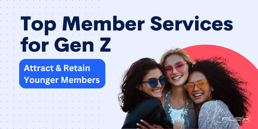 How to Attract & Retain Gen Z Members With Your Digital Services