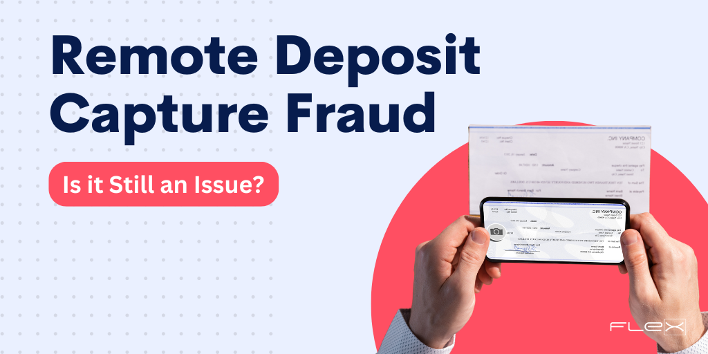 Is Remote Deposit Capture Fraud still an issue?